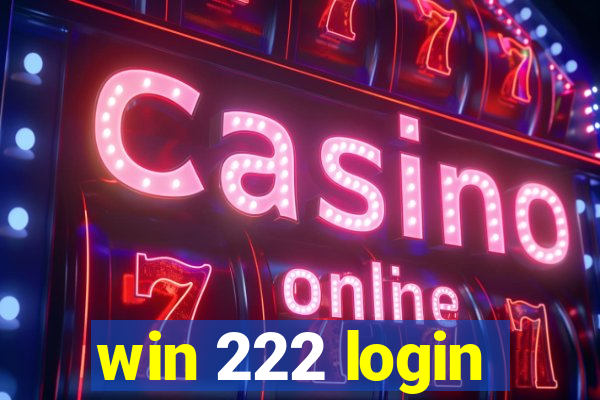 win 222 login